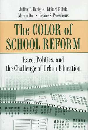 The Color of School Reform – Race, Politics, and the Challenge of Urban Education de Jeffrey R. Henig