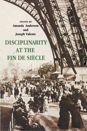 Disciplinarity at the Fin de Siècle de Amanda Anderson