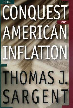 The Conquest of American Inflation de Thomas J. Sargent