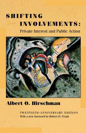 Shifting Involvements de Albert O. Hirschman