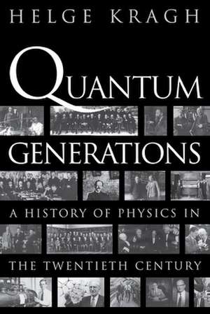 Quantum Generations de Helge Kragh