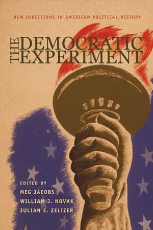 The Democratic Experiment de Meg Jacobs