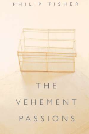 The Vehement Passions de Philip Fisher