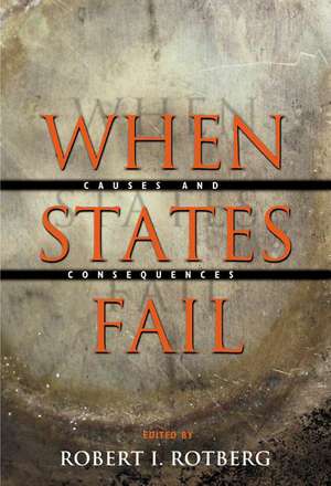 When States Fail – Causes and Consequences de Robert I. Rotberg