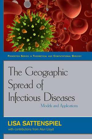 The Geographic Spread of Infectious Diseases – Models and Applications de Lisa Sattenspiel