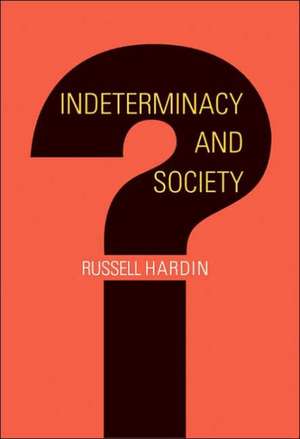 Indeterminacy and Society de Russell Hardin