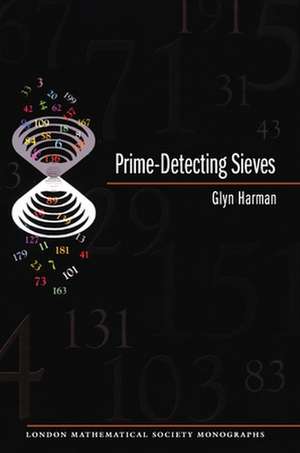 Prime–Detecting Sieves (LMS–33) de Glyn Harman