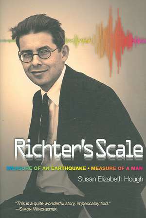 Richter`s Scale – Measure of an Earthquake, Measure of a Man de Susan Elizabeth Hough