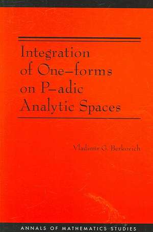 Integration of One-forms on P-adic Analytic Spaces de Vladimir G. Berkovich