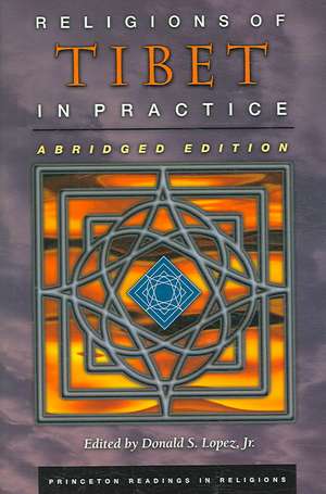 Religions of Tibet in Practice – Abridged Edition de Donald S. Lopez