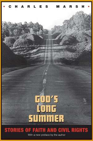 God`s Long Summer – Stories of Faith and Civil Rights de Charles Marsh