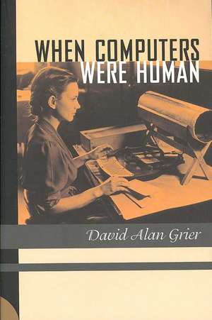 When Computers Were Human de David Alan Grier