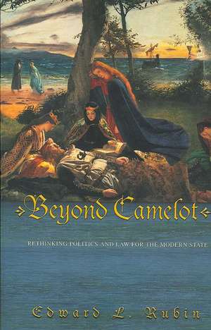 Beyond Camelot de Edward L. Rubin