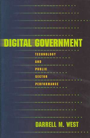 Digital Government – Technology and Public Sector Performance de Darrell M. West