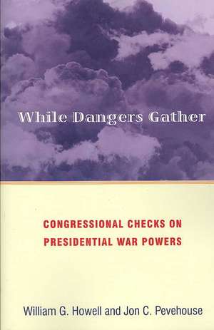 While Dangers Gather de William G. Howell