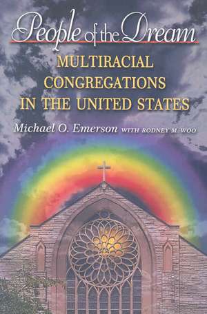 People of the Dream – Multiracial Congregations in the United States de Michael O. Emerson