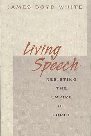 Living Speech de James Boyd White