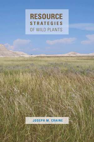 Resource Strategies of Wild Plants de Joseph M. Craine