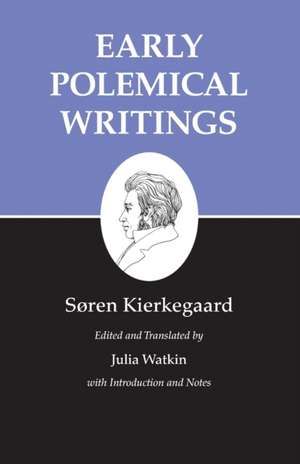Early Polemical Writings de Søren Kierkegaard