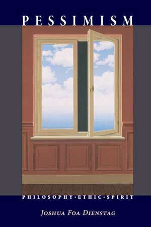 Pessimism de Joshua Foa Dienstag