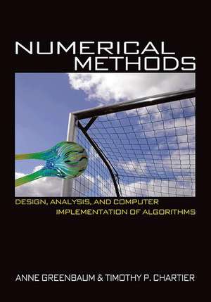 Numerical Methods – Design, Analysis, and Computer Implementation of Algorithms de Anne Greenbaum