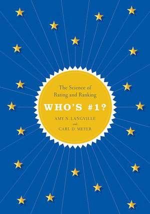 Who`s #1? – The Science of Rating and Ranking de Amy N. Langville