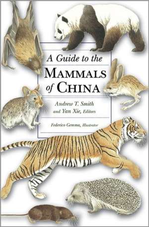 Mammals of China de Andrew T. Smith