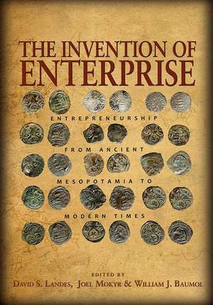 The Invention of Enterprise – Entrepreneurship from Ancient Mesopotamia to Modern Times de David S. Landes