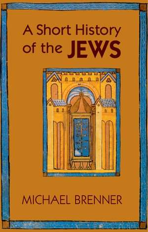 A Short History of the Jews de Michael Brenner