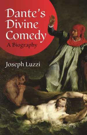 Dante's Divine Comedy de Joseph Luzzi