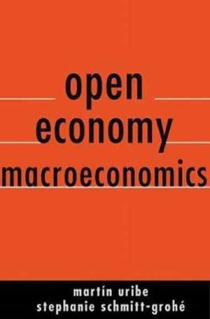 Open Economy Macroeconomics de Martin Uribe