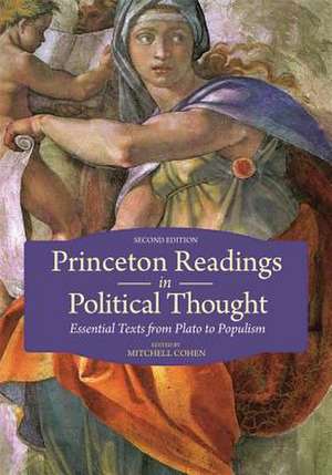 Princeton Readings in Political Thought – Essential Texts from Plato to Populism––Second Edition de Mitchell Cohen