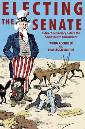 Electing the Senate – Indirect Democracy before the Seventeenth Amendment de Wendy J. Schiller