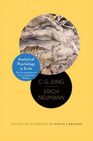 Analytical Psychology in Exile – The Correspondence of C.G Jung and Erich Nuemann de C. G. Jung