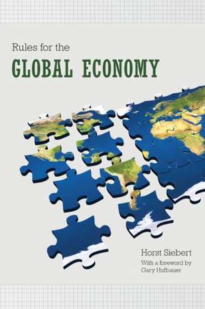 Rules for the Global Economy de Horst Siebert