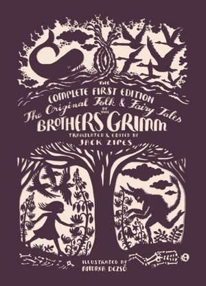 The Original Folk and Fairy Tales of the Brother – The Complete First Edition de Jacob Grimm