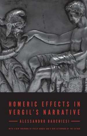 Homeric Effects in Vergil`s Narrative – Updated Edition de Alessandro Barchiesi