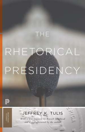 The Rhetorical Presidency – New Edition de Jeffrey K. Tulis