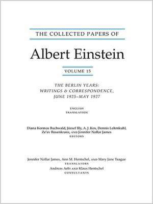 The Collected Papers of Albert Einstein, Volume – The Berlin Years: Writings & Correspondence, June 1925–May 1927 de Albert Einstein