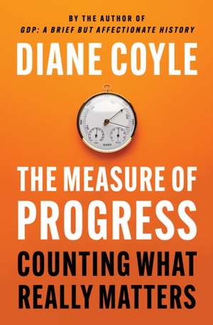 The Measure of Progress de Diane Coyle