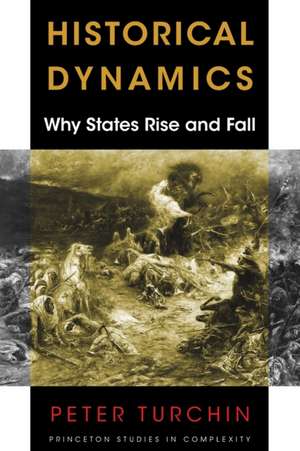 Historical Dynamics – Why States Rise and Fall de Peter Turchin