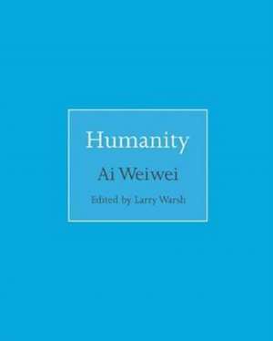 Humanity de Ai Weiwei