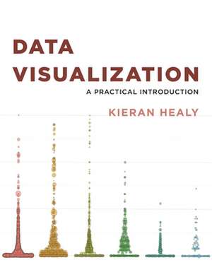 Data Visualization – A Practical Introduction de Kieran Healy