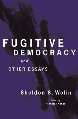 Fugitive Democracy de Sheldon S Wolin