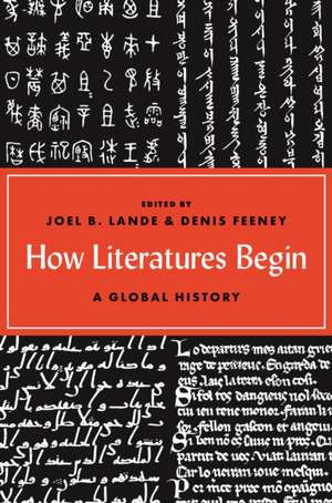 How Literatures Begin – A Global History de Joel B. Lande