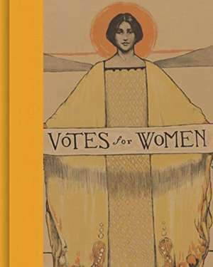 Votes for Women – A Portrait of Persistence de Kate Clarke Lemay