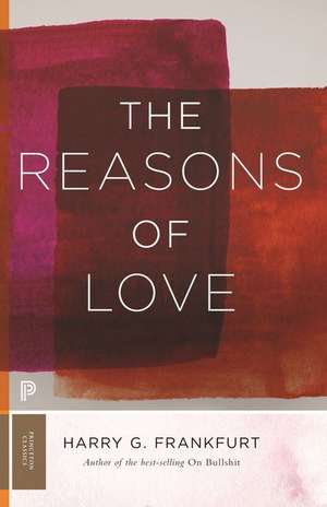 The Reasons of Love de Harry G. Frankfurt