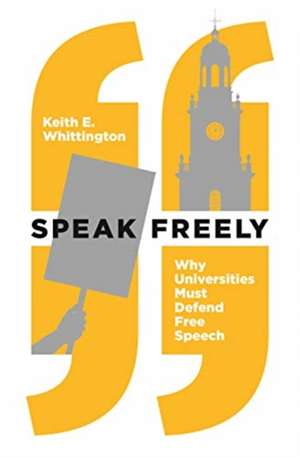 Speak Freely de Keith E. Whittington