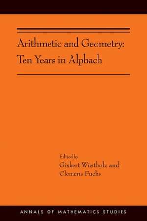 Arithmetic and Geometry – Ten Years in Alpbach (AMS–202) de Gisbert Wüstholz