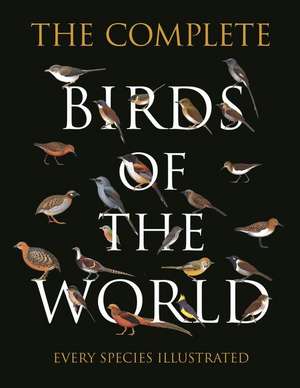 The Complete Birds of the World de Norman Arlott